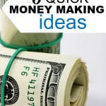 Looking to make money fast? These five quick money making ideas are relatively easy to do and don't require you to be chained to a desk.