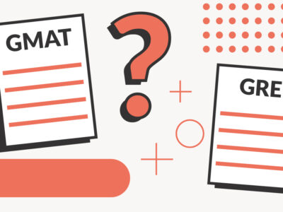 GMAT vs. GRE: Which Test Do You Need?