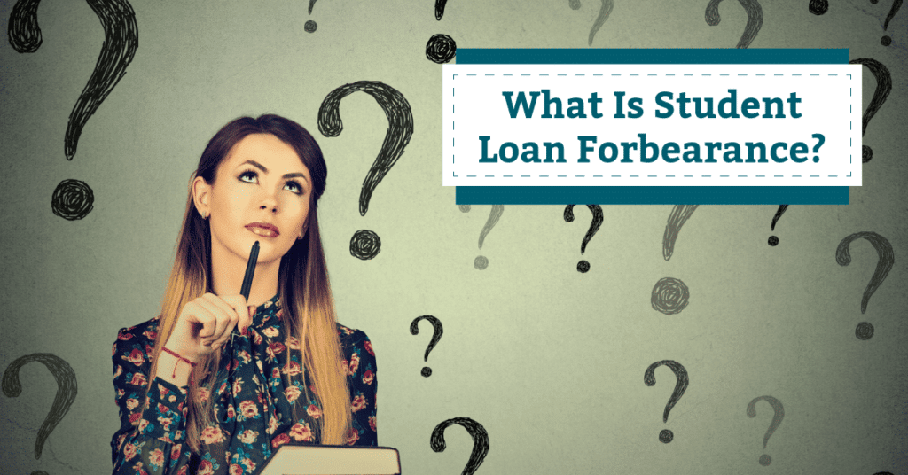 113852_ForbearanceFb_082517 What Is Student Loan Forbearance and Should You Consider It?