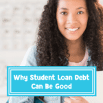 Why Student Loan Debt Can Be Good