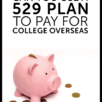 How To Use A 529 Plan Abroad