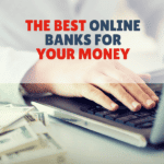 The Best Online Banks For Your Money