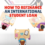 If you're working in the US on a visa and have a student loan, here are the ways to refinance an international student loan to save money.