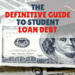 The Definitive Guide To Student Loan Debt